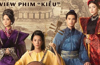 Review phim điện ảnh "Kiều"
