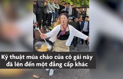 Hu Kaifeng - Cô gái Trung Quốc nổi tiếng nhờ tài múa chảo