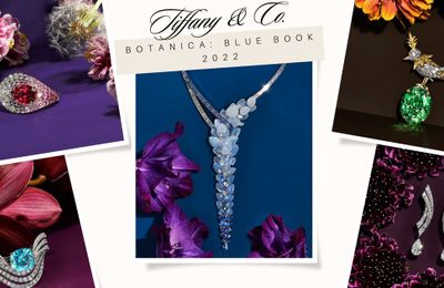 BST BOTANICA: Blue Book 2022 của Tiffany & Co. nghệ thuật sáng tạo