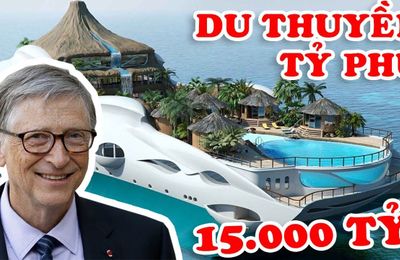 Du Thuyền 15.000 Tỷ của Bill Gates và 9 Siêu Du Thuyền Đắt Đỏ Nhất Của Các Tỷ Phú Thế Giới