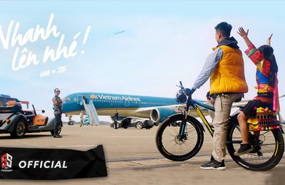 MV "Nhanh Lên Nhé!" - SpaceSpeakers X Hãng hàng không Vietnam Airlines