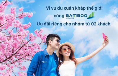 Vi vu du xuân khắp thế giới với mức giá cực tốt cùng Bamboo Airways và iVIVU