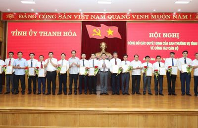 Thanh Hoá: Ban Thường vụ Tỉnh ủy điều động, bổ nhiệm 13 vị trí lãnh đạo chủ chốt