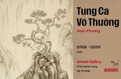 TRIỂN LÃM CÁ NHÂN “TỤNG CA VÔ THƯỜNG” - HỌA SĨ HOÀI PHƯƠNG