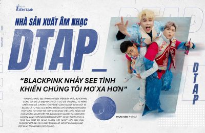 Nhà sản xuất âm nhạc DTAP: “Blackpink nhảy See tình khiến chúng tôi mơ xa hơn”