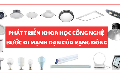 Phát triển khoa học công nghệ, bước đi mạnh dạn của Rạng Đông