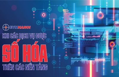 EVNHANOI: khi các dịch vụ được số hóa trên các nền tảng