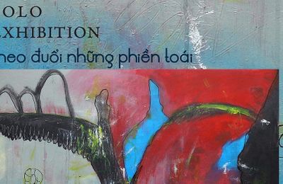 Chiêm ngưỡng "những phiền toái" của nhà thơ - họa sĩ ng. anhanh tại triển lãm cá nhân