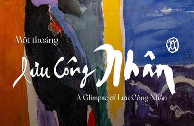"Một thoáng Lưu Công Nhân" - Lát cắt mỏng về cuộc đời & sự nghiệp đồ sộ của cố danh hoạ
