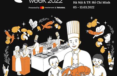 Trải nghiệm tinh hoa ẩm thực tại Tuần lễ Nhà hàng Việt Nam 2022 ở Hà Nội và Hồ Chí Minh