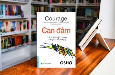 Osho & tác phẩm "Can đảm": Là chính mình trong thế giới hiểm nguy