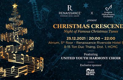 Thưởng thức hòa nhạc Giáng sinh tại "nhà hát thu nhỏ" Renaissance Riverside Saigon