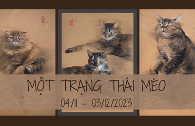 Chu Tiến Thăng gây ấn tượng với triển lãm cá nhân đầu tay "Một trạng thái mèo"