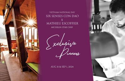Mừng lễ 2/9 với bữa tối độc quyền Michelin Star tại Six Senses Côn Đảo