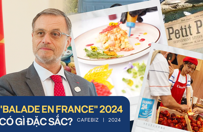 Đại sứ Pháp: "Balade en France" 2024 hơn cả ẩm thực, văn hoá mà còn hướng dẫn công thức tạo nên cuộc sống hạnh phúc