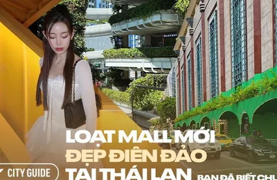 Giữa lòng Thái Lan mà ngỡ đang lạc sang đâu đó: Loạt trung tâm thương mại ảo diệu thế này bảo sao đi Thái mãi không chán