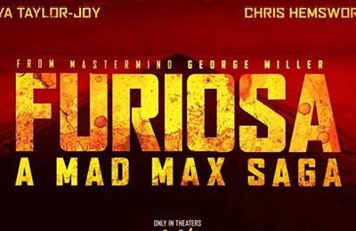 Review phim Furiosa: Câu chuyện từ Max điên - Hành trình trở về đầy ám ảnh