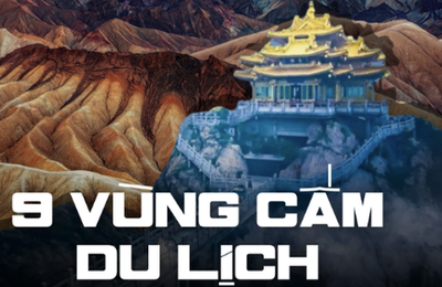 Khám phá 9 vùng đất bí ẩn ở Trung Quốc mà du khách nước ngoài không được phép đặt chân đến