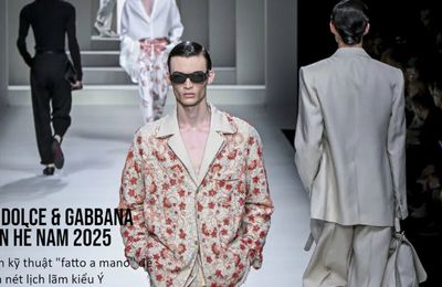 BST Dolce & Gabbana Xuân Hè Nam 2025: Mượn kỹ thuật "fatto a mano" để mô tả nét lịch lãm kiểu Ý