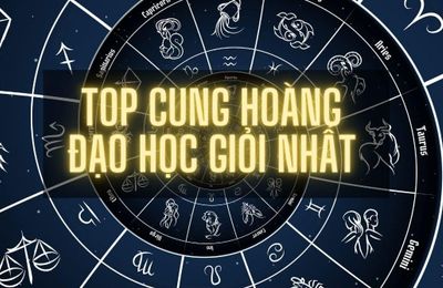 Cung học giỏi nhất, cung nào học dốt nhất trong 12 cung hoàng đạo?