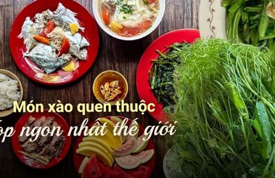 2 món ăn cực phổ biến trong mâm cơm Việt lọt top "món xào ngon nhất thế giới"