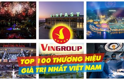 6 thương hiệu của Vingroup vào top 100 thương hiệu giá trị nhất Việt Nam