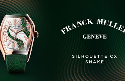 FRANCK MULLER RA MẮT ĐỒNG HỒ SILHOUETTE CX NHÂN DỊP NĂM TỴ