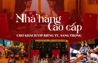 Thai Village - Nhà hàng cao cấp cho khách VIP riêng tư, sang trọng