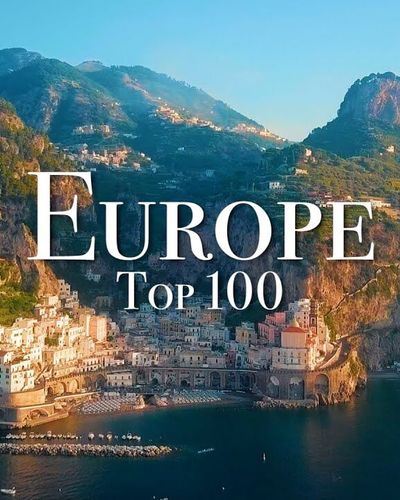 Top 100 địa điểm nên đến thăm ở Châu Âu.