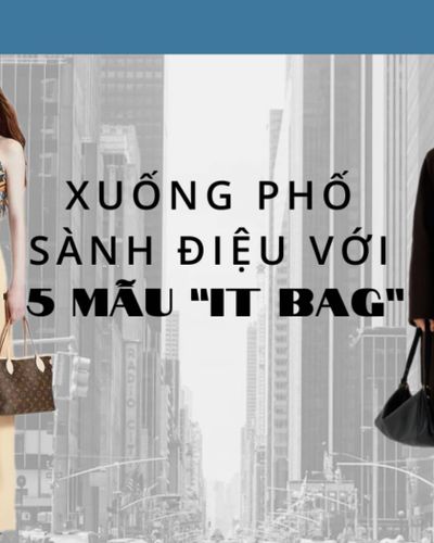 “F5” phong cách xuống phố mùa thu đông 2024 với 5 mẫu “It bag” sành điệu
