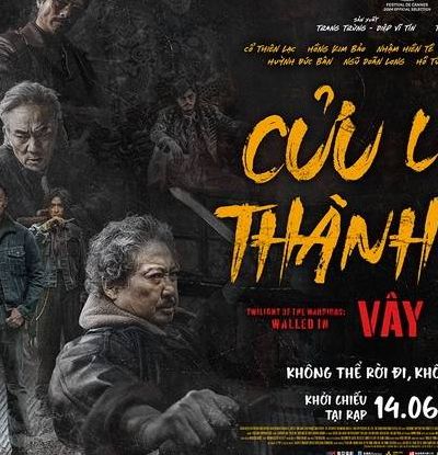 5 Lý do nên xem Cửu Long Thành Trại: Vây Thành?