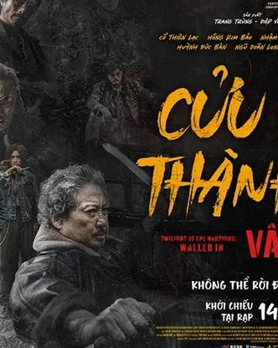 5 Lý do nên xem Cửu Long Thành Trại: Vây Thành?
