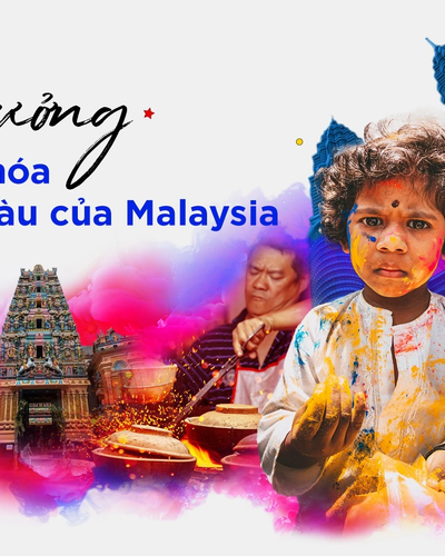 Tận hưởng nền văn hóa đa sắc màu của Malaysia