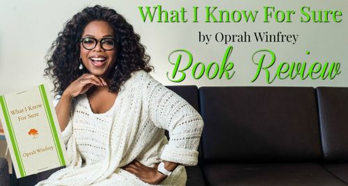 Tự truyện Oprah Winfrey - "Những điều tôi biết chắc"