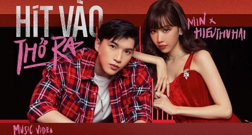 MV Hít Vào Thở Ra-đánh dấu lần đầu tiên Min hợp tác cùng rapper HieuThuHai