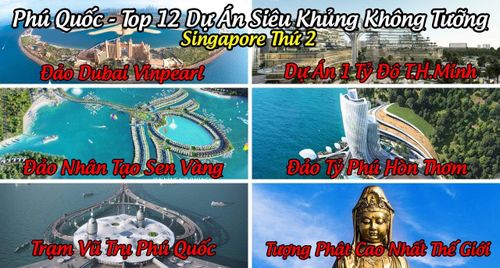 Phú Quốc - Top 12 Dự án siêu khủng không tưởng sẽ trở thành Singapore thứ 2 của Thế Giới 2022!!!