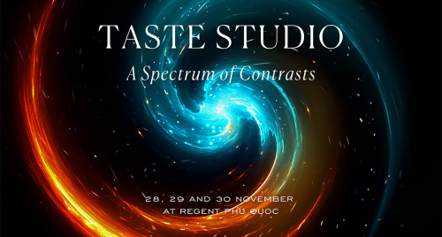 Taste Studio trở lại Regent Phú Quốc với màn trình diễn Phổ Đối Lập