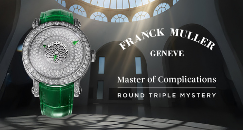 FRANCK MULLER GIỚI THIỆU ĐỒNG HỒ ROUND TRIPLE MYSTERY