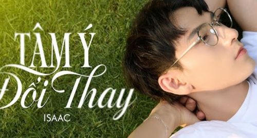 “Tâm Ý Đổi Thay” của Isaac hoá ra là từ tình yêu của ViruSs