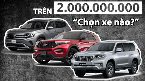 SUV trên 2 tỷ : Chọn Ford Explorer, Volkswagen Teramont hay Toyota Land Cruiser Prado?