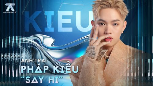 Pháp Kiều nhập vai "Chuẩn Men Trưởng Thành" tại Anh Trai Say Hi