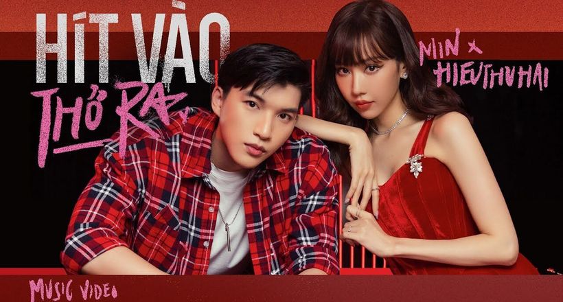 MV Hít Vào Thở Ra-đánh dấu lần đầu tiên Min hợp tác cùng rapper HieuThuHai