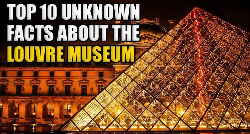 10 sự thật chưa từng biết về bảo tàng Louvre