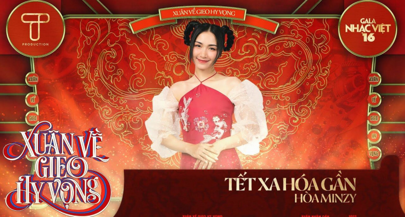 MV "Tết xa hóa gần" - Hòa Minzy: Sản phẩm âm nhạc Tết của TikTok