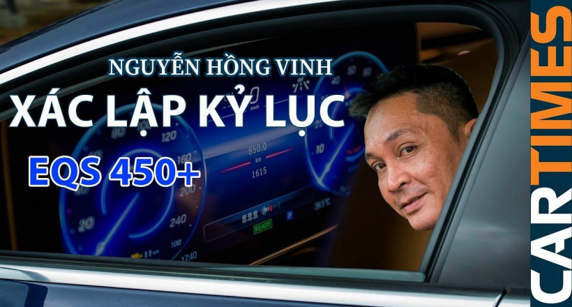 Hành trình Mercedes-Benz EQS 450+ lập kỉ lục thế giới - 850 km với 1 lần sạc tại Việt Nam