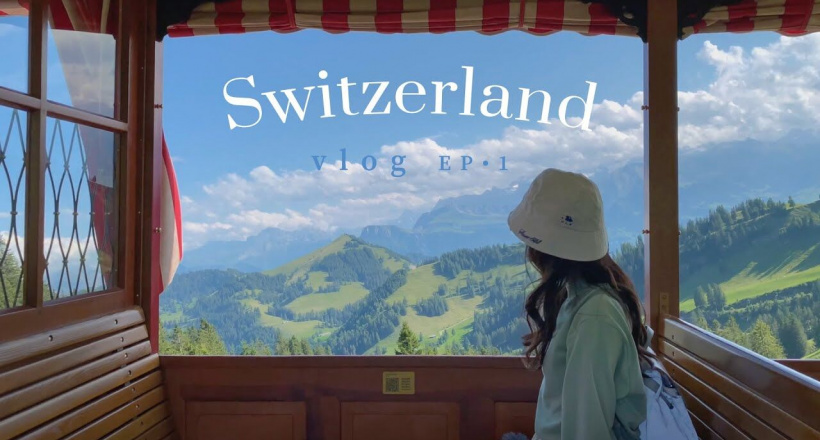 Du Lịch Châu Âu: Thụy Sĩ - Hạ Cánh Chốn Bình Yên