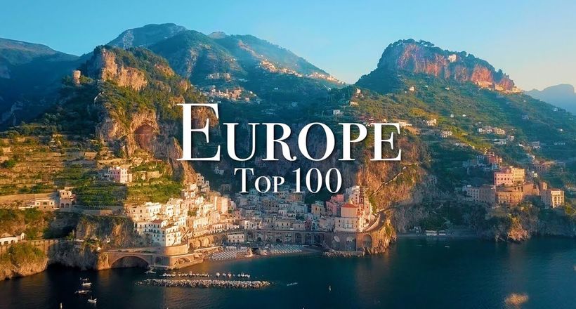 Top 100 địa điểm nên đến thăm ở Châu Âu.
