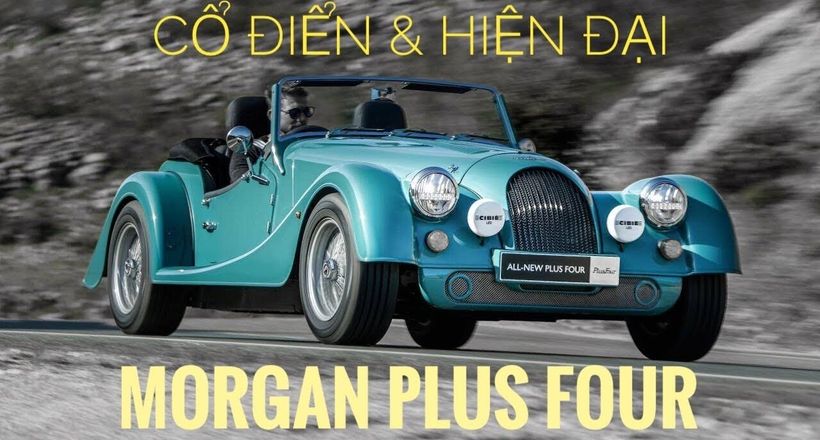 Morgan Plus Four - Xe mui trần hoài cổ giữa thời hiện đại.