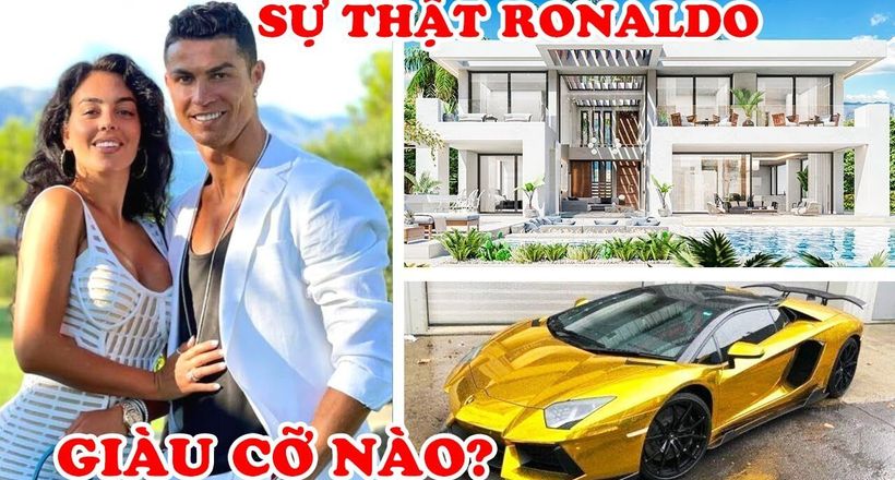 Ronaldo Giàu Cỡ Nào? 10 Sự Thật Về Cristiano Ronaldo (CR7) Khiến Mọi Người Khâm Phục