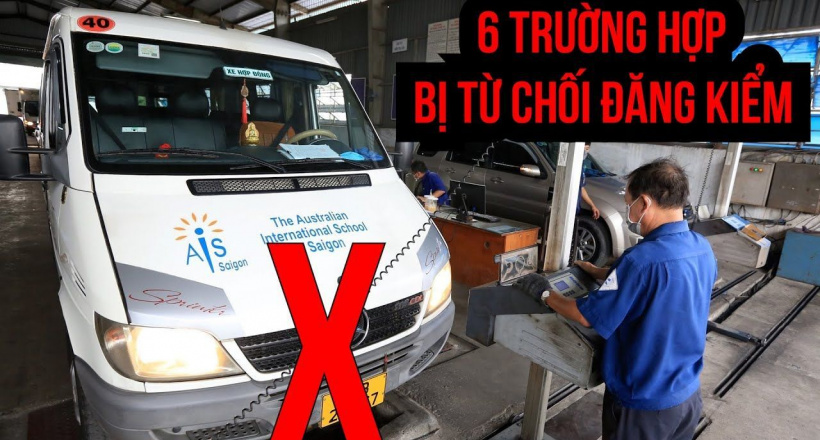 6 trường hợp ôtô bị từ chối đăng kiểm mà tài xế cần lưu ý